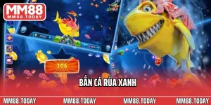 Bắn Cá Rùa Xanh